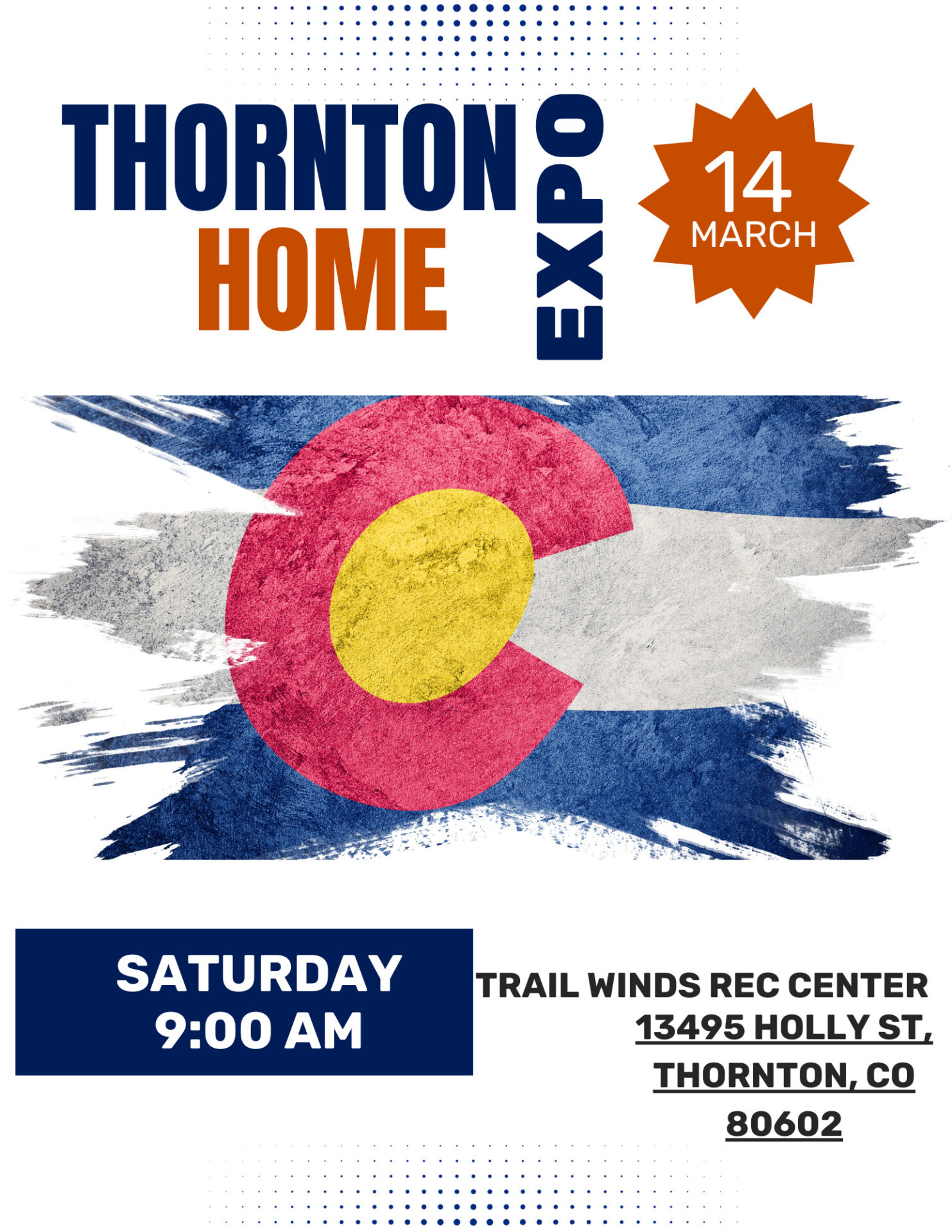 Event flyer for the Thornton Home Expo on March 14 at 9:00 AM, Trail Winds Rec Center, featuring a Colorado flag background and all Thornton Home Expo location details.